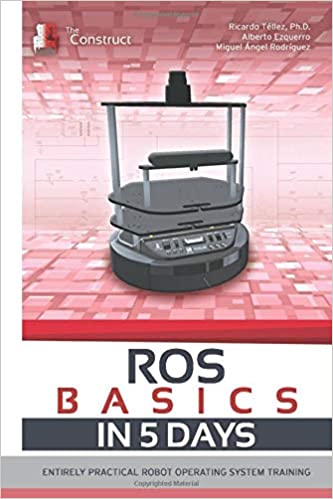 ROS in 5 days:  Entirely Practical Robot Operating System Training - Epub + Converted pdf